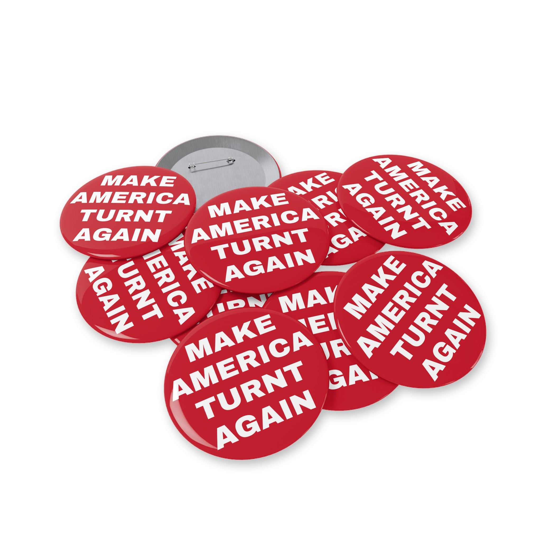 "Make America Turnt Again" Red Pin*