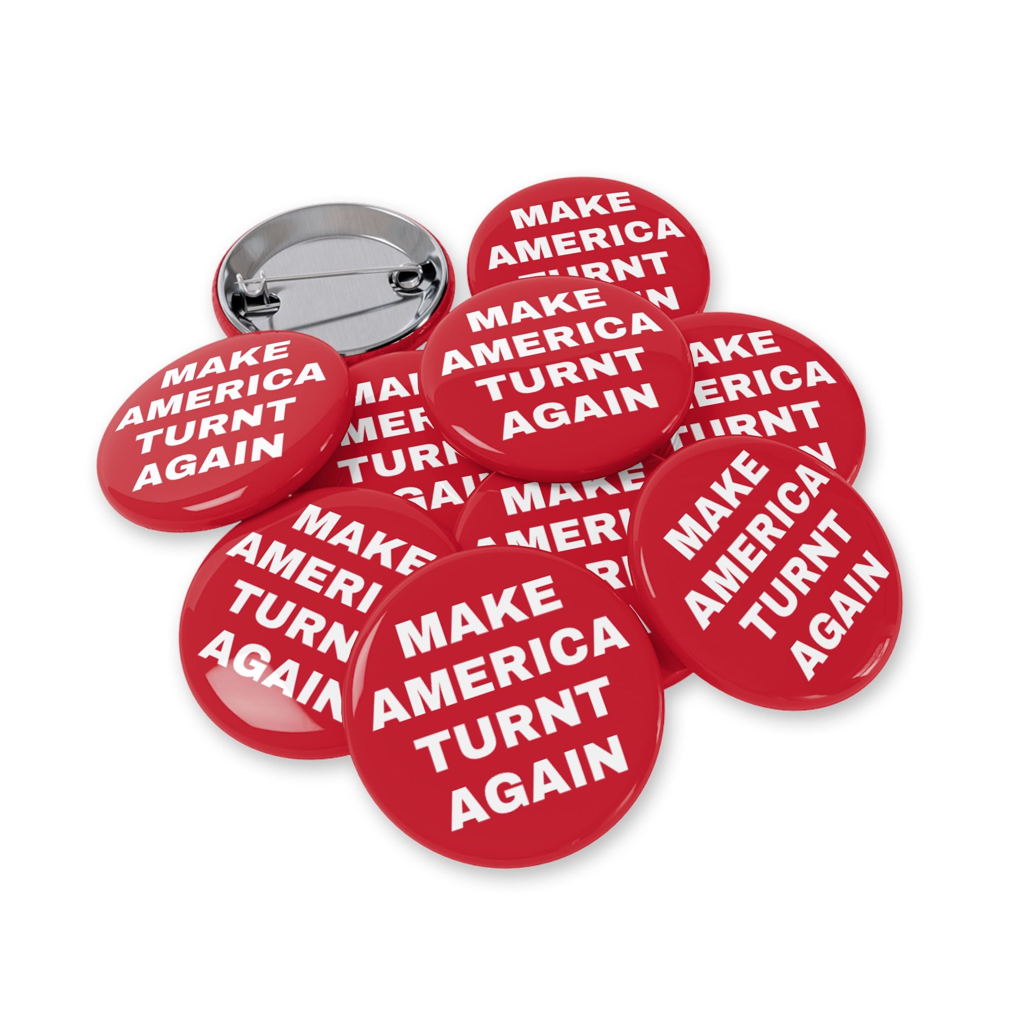 "Make America Turnt Again" Red Pin*